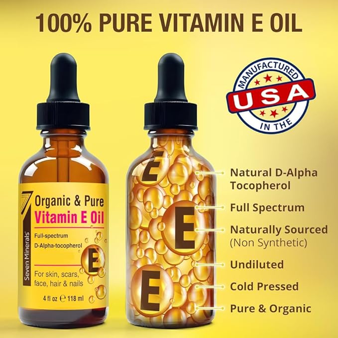 Seven Minerals Ultra Pure Vitamin E Oil - Full-Spectrum D-Alpha Tocopherol per 4 Oz Bottle - 100% Organic Vitamin E Oil for Skin, Face, Hair and Scars - Naturally Occurring=Not Synthetic.